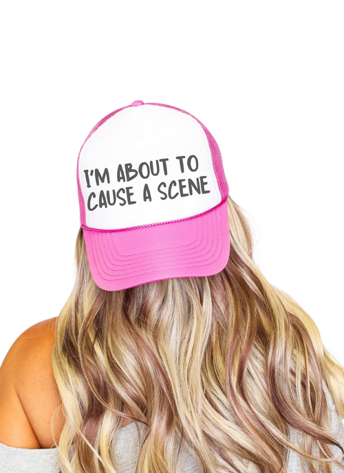 "About to Cause a Scene Trucker Hat – Bold Pink Mesh Cap with Funny Saying"