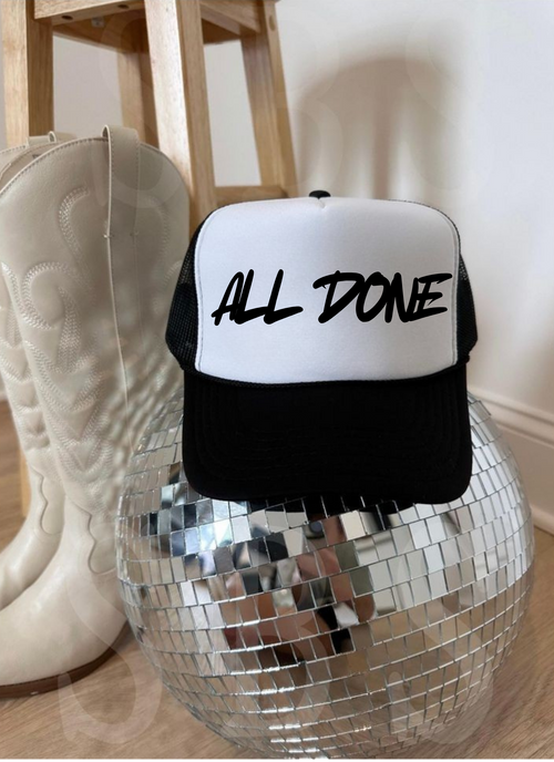 "All Done" Trucker Caps